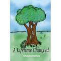 A Lifetime Changed - Paperback