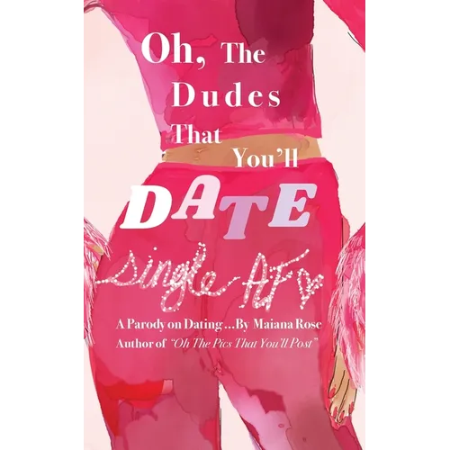 Oh, the Dudes That You'll Date - Paperback
