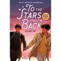 To the Stars and Back (a Graphic Novel): Volume 1 - Hardcover