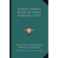 School Sewing Based On Home Problems (1916) - Paperback