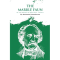 The Marble Faun; Or, The Romance Of Monte Beni - Volume 1 - Paperback