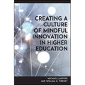 Creating a Culture of Mindful Innovation in Higher Education - Paperback
