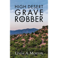 High Desert Grave Robber - Paperback