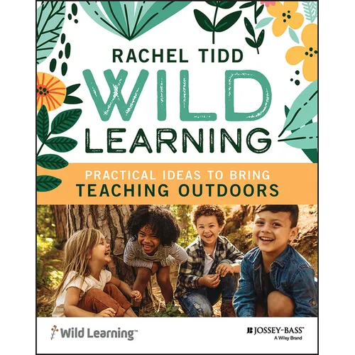 Wild Learning: Practical Ideas to Bring Teaching Outdoors - Paperback