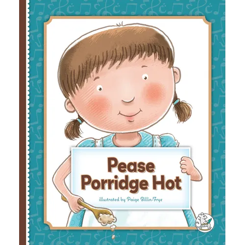 Pease Porridge Hot - Library Binding