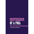 Confessions of a Fool - Paperback