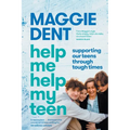 Help Me Help My Teen: supporting our teens through tough times - Paperback