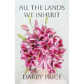 All the Lands We Inherit - Paperback