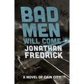 Bad Men Will Come - Paperback