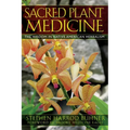 Sacred Plant Medicine: The Wisdom in Native American Herbalism - Paperback