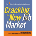 Cracking the New Job Market: The 7 Rules for Getting Hired in Any Economy - Paperback