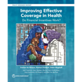 Improving Effective Coverage in Health: Do Financial Incentives Work? - Paperback