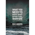 El What You Need to Know about Spiritual Warfare: 12 Lessons That Can Change Your Life - Paperback
