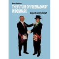 The Future of Freemasonry in Denmark: Growth or Decline? - Paperback