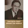 Ten Days That Shook the World - Paperback