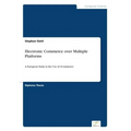 Electronic Commerce over Multiple Platforms: A European Study in the Use of eCommerce - Paperback