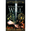 A Question of Will (The Aliomenti Saga - Book 1) - Paperback