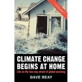 Climate Change Begins at Home: Life on the Two-Way Street of Global Warming - Paperback