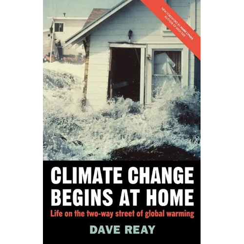 Climate Change Begins at Home: Life on the Two-Way Street of Global Warming - Paperback