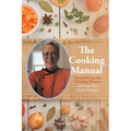The Cooking Manual: Demystifying the Cooking Process and over 80+ Great Recipes - Paperback