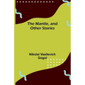 The Mantle, and Other Stories - Paperback