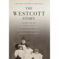 The Westcott Story: Volume I: 1588-1940, The Enduring Spirit of an American Family Spanning 400 Years - Hardcover