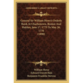 General Sir William Howe's Orderly Book At Charlestown, Boston And Halifax, June 17, 1775 To May 26, 1776 (1890) - Paperback