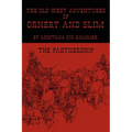 The Old West Adventures of Ornery and Slim: The Partnership - Paperback