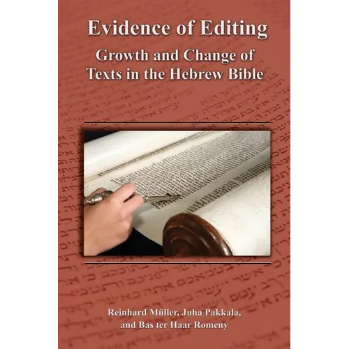 Evidence of Editing: Growth and Change of Texts in the Hebrew Bible - Paperback
