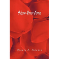 Show Your Love - Paperback