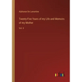 Twenty-Five Years of my Life and Memoirs of my Mother: Vol. II - Paperback