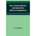 New Zealand Moths and Butterflies (Macro-Lepidoptera) - Paperback