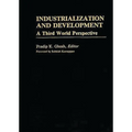 Industrialization and Development: A Third World Perspective - Hardcover