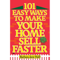 101 Easy Ways to Make Your Home Sell Faster - Paperback