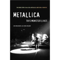 Metallica: This Monster Lives: The Inside Story of Some Kind of Monster - Paperback