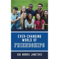 Ever-Changing World of Friendships - Hardcover