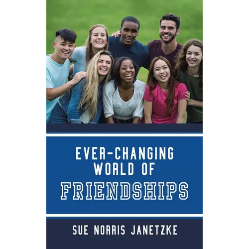Ever-Changing World of Friendships - Hardcover