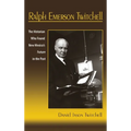 Ralph Emerson Twitchell: The Historian Who Found New Mexico's Future in the Past - Hardcover