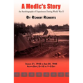 A Medic's Story: An Autobiography of Experiences During World War II - Paperback