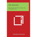 The Swastika: The Earliest Known Symbol and Its Migrations - Hardcover