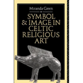 Symbol and Image in Celtic Religious Art - Paperback
