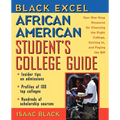 Black Excel African American Student's College Guide: Your One-Stop Resource for Choosing the Right College, Getting In, and Paying the Bill - Paperback