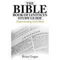 The Bible Book of Leviticus Study Guide: Understanding God's Word - Paperback