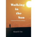 Walking in the Son: A Devotional Pursuit of Holiness - Hardcover