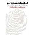 The Fingerprints of God: Tracking the Divine Suspect Through a History of Images - Paperback