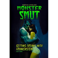 Getting Freaky With Frankenstein: A Monster Romance Novella - Paperback
