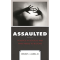 Assaulted: Violence in Schools and What Needs to Be Done - Paperback