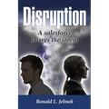 Disruption: A Salesforce Braves the Storm - Hardcover