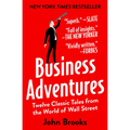 Business Adventures: Twelve Classic Tales from the World of Wall Street - Paperback