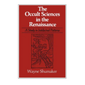 The Occult Sciences in the Renaissance: A Study in Intellectual Patterns - Paperback